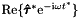 $ {\rm Re}\{ \pmb{\hat{\tau}}^* {\rm e}^{-{\rm i}\omega t^*}\} $